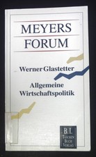 Allgemeine Wirtschaftspolitik. Meyers Forum ;...