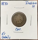 1870 1C Indian Head Cent FR Details Corrosion