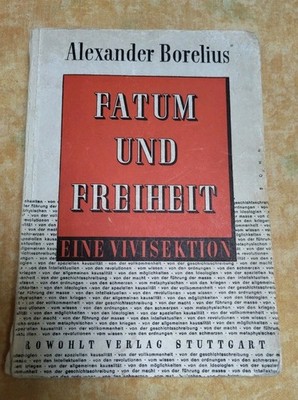 892 Fatum und Freiheit. eine Vivisektion Rowohlt 1946 1.-5. Tausend 