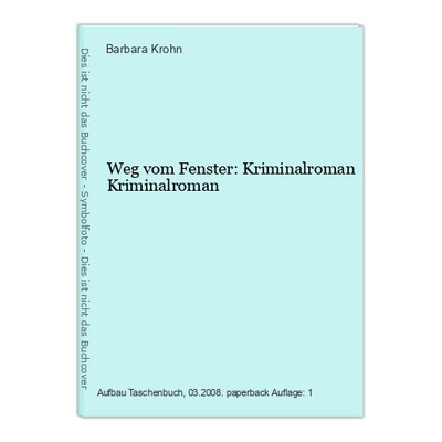 Weg vom Fenster: Kriminalroman Kriminalroman Krohn, Barbara: