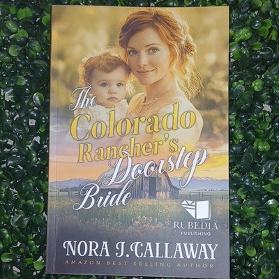 The Colorado Rancher's Doorstep Bride by Nora J. Callaway Paperback Western Rom 