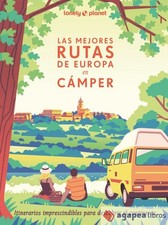Las mejores rutas de Europa en cámper. NUEVO. ENVÍO URGENTE (Agapea)
