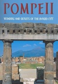 POMPEII Wonders and Secrets of the Buried City, , Used; Good Book