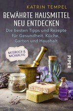 Katrin Tempel Hausmittel neu entdecken Ratgeber Haushalt Garten Piper