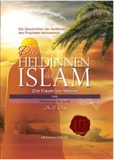 Die Heldinnen des Islam ( Die Frauen von Medina )  Koran Takschita Abaya Hijab