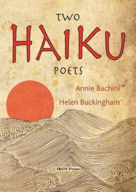 Two Haiku Poets by Annie Bachini (Paperback Book)