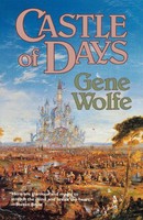 Gene Wolfe | Castle Of Days | Taschenbuch | Englisch (1995) | Ean 9780312890421