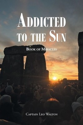 Captain Leo Walton Addicted to the Sun (Paperback)