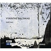 Vykintas BALTAKAS B(ell Tree) CD KAIROS Kalitzke Pomarico Ensemble Modern SEALED