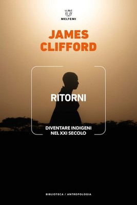 Retouren. Indigene werden im 21. Jahrhundert - Clifford James
