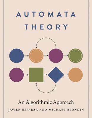 Automata Theory: An Algorithmic Approach, Esparza, Javier,Blondin, Michael, Very