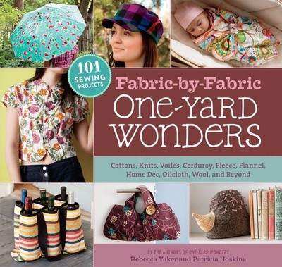 Fabric-by-Fabric One-Yard Wonders: 101 Sewing Projects Using C...