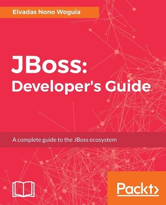 JBoss Developer's Guide Elvadas Nono Woguia Taschenbuch Englisch 2017