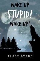 Terry Byrne | Wake Up Stupid! Wake Up! | Taschenbuch | Englisch (2022)