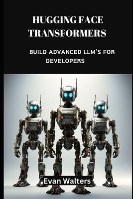 Evan Walters Hugging Face Transformers (Taschenbuch) (US IMPORT)