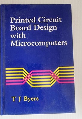 Printed Circuit Board Design with Microcomputers TJ Byers