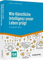 Wie KüNstliche Intelligenz Unser Leben PräGt | KI VerstäNdlich ErkläRt | Dahm