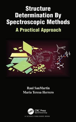 Raul Sanmartin (u. a.) | Structure Determination By Spectroscopic Methods | Buch