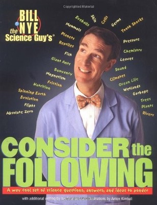Bill Nye the Science Guy's Consider the Following: A Way Cool  ,