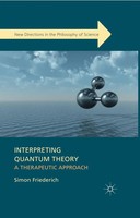 Interpreting Quantum Theory A Therapeutic Approach S. Friederich Taschenbuch