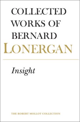 Insight: A Study of Human Understanding, Volume 3 (Collected Works of Ber - GOOD