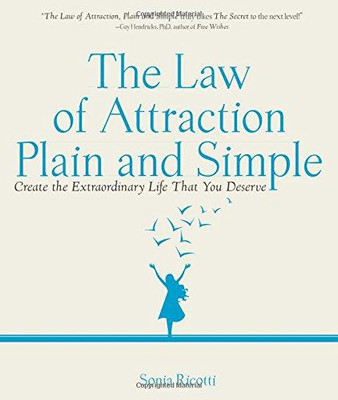 Law of Attraction, Plain and Simple: Create the... - Sonia Ricotti