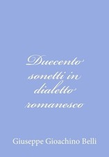 			Duecento sonetti in dialetto romanesco. Belli 9781479275540 Free Shipping<|		
