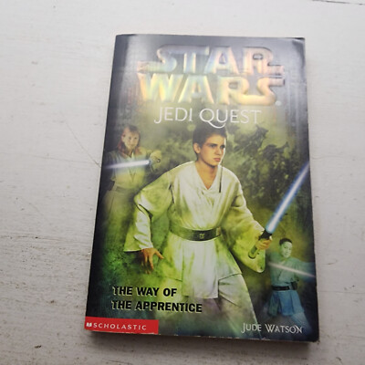 Star Wars: Jedi Quest Ser.: The Way of the Apprentice by Jude Watson (2002, Mass
