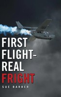 Sue Barber | First Flight-Real Fright | Buch | Englisch (2014) | Gebunden