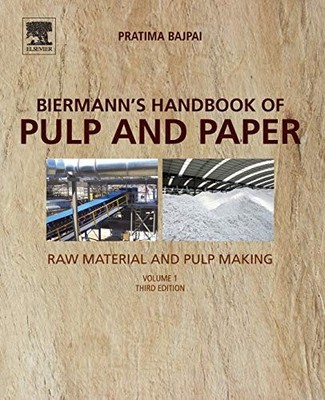 BIERMANN'S HANDBOOK OF PULP AND PAPER: VOLUME 1: RAW By Pratima Bajpai BRAND NEW