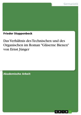 Frieder Stappenbeck | Das Verhältnis des Technischen und des Organischen im...