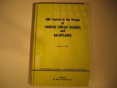 EMI Control in the Design of Printed Circuit Boards & Backplanes by White 1982