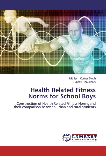 Mithlesh Kumar Singh (U. A.) | Health Related Fitness Norms For School Boys-image