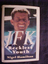 JFK: Reckless Youth by Nigel Hamilton 1st Edition Hardcover John F. Kennedy