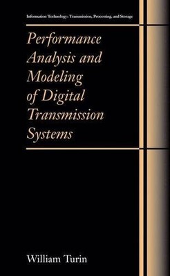 PERFORMANCE ANALYSIS AND MODELING OF DIGITAL TRANSMISSION By William Turin *NEW*