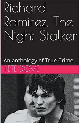 Pete Dove | Richard Ramirez, The Night Stalker | Taschenbuch | Englisch (2021)