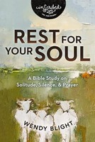Wendy Blight - Rest For Your Soul A Bible Study On Solitude Silence - G245Z