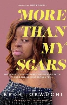 Kechi Okwuchi S More Than My Scars   The Power of Perseverance, Un (Taschenbuch)