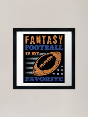 Fantasy Football Is My Favorite Foo Gerahmtes Wandbild Poster Leinwanddruck Bild