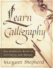 Learn Calligraphy: the Complete of Lettering and Design