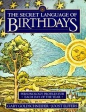 The Secret Language of Birthdays: Personology...