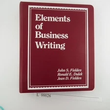 Elements of Business Writing Fielden Dulek 1984 Binder Prentice Hall