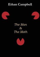 The Man & The Moth Ethan Campbell Taschenbuch Kartoniert / Broschiert Englisch