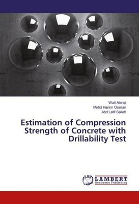 Estimation of Compression Strength of Concrete with Drillability Test Wail Alara