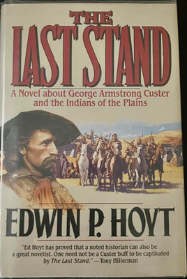 THE LAST STAND by EDWIN P. HOYT--HC/DJ/1st