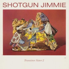 Image of Transistor Sister 2 by Shotgun Jimmie (CD 2019)