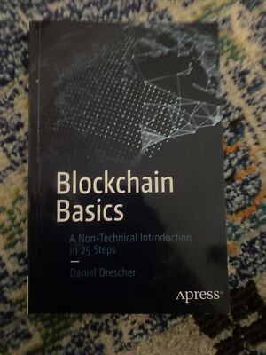 Blockchain Basics : A Non-Technical Introduction in 25 Steps by Daniel Drescher