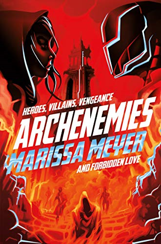 Archenemies: Marissa Meyer: 2 (Renegades, 2) - Meyer, Marissa