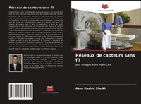 RéSeaux De Capteurs Sans Fil Pour Les Applications Healthcare Asim Rashid Sheikh