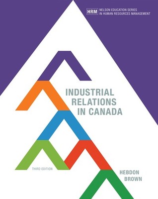 Industrial Relations in Canada - paperback Hebdon, Robert